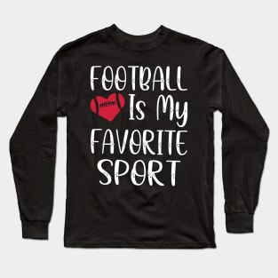 American Football Is My Favorite Sport Long Sleeve T-Shirt